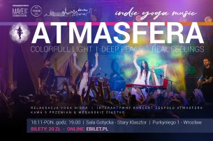 Koncert ATMASFERA Indie Yoga Music, most vibrant music & yoga event we Wrocławiu - 18-11-2019
