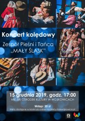 Koncert kolędowy - Zespół Pieśni i Tańca "Mały Śląsk" w Wojkowicach - 15-12-2019
