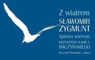 „Urodziny Krzysztofa Kamila Baczyńskiego” – koncert w Warszawie - 26-01-2020