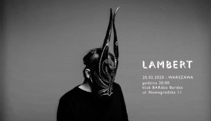 Koncert Lambert I BARdzoBardzo I Warszawa I 20.02.2020 - 20-02-2020