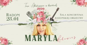 Koncert MARYLA RODOWICZ | TRASA AKUSTYCZNA W KWIATACH w Radomiu - 28-01-2020