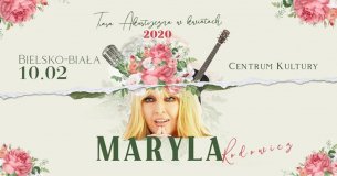 Koncert MARYLA RODOWICZ | TRASA AKUSTYCZNA W KWIATACH w Bielsku-Białej - 10-02-2020