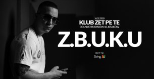 Koncert Z.B.U.K.U | 10-lecie w Zet Pe Te! w Krakowie - 16-02-2020