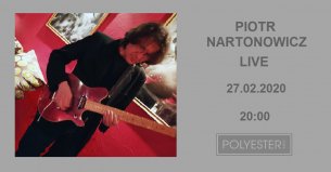 Koncert PIOTR NARTONOWICZ LIVE ! LIVE MUSIC ! Evening ! w Warszawie - 27-02-2020