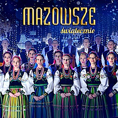 Bilety na koncert MAZOWSZE. Kolędy w Łodzi - 17-12-2020
