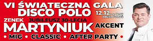 Bilety na koncert VI Świąteczna Gala Disco Polo: Zenek, After Party, Clasic, Mig w Toruniu - 11-12-2021