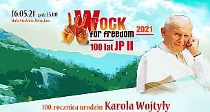 Bilety na koncert wRock for Freedom - 100 lat JP II: Arka Noego, Raz, Dwa, Trzy, Kamil Bednarek, Luxtorpeda we Wrocławiu - 16-05-2021