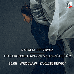 Bilety na koncert Natalia Przybysz - Trasa Jak Malować Ogień 2 | Wrocław - 26-09-2020