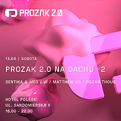 Bilety na koncert Prozak 2.0 Na Dachu x -2 x Hotel Poleski w Krakowie - 13-06-2020