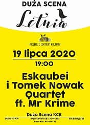 Bilety na koncert Duża Scena Letnia: Eskaubei i Tomek Nowak Quartet ft. Mr Krime w Kielcach - 19-07-2020