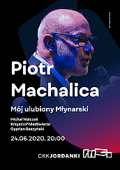 Bilety na koncert Piotr Machalica - Mój ulubiony Młynarski w Toruniu - 24-06-2020