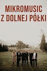 Bilety na koncert Mikromusic z Dolnej Półki w Bydgoszczy - 01-03-2020