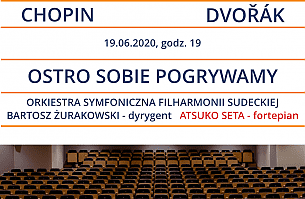 Bilety na koncert Symfoniczny CHOPIN - DVORAK w Wałbrzychu - 19-06-2020