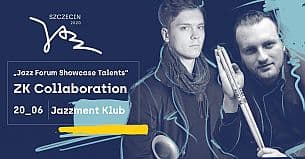 Bilety na koncert Szczecin Jazz 2020 - Jazz Forum Showcase Talents: Tomasz Chyła Quintet ZK Collaboration - 20-06-2020