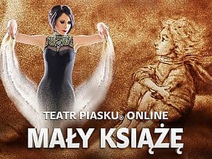 Bilety na spektakl Teatr Piasku Online - Rodzinny spektakl &quot;Mały Książę&quot; - 18-07-2020