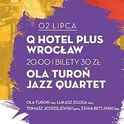 Bilety na koncert Ola Turoń Jazz Quartet - Q Hotel Plus Wrocław - 02-07-2020