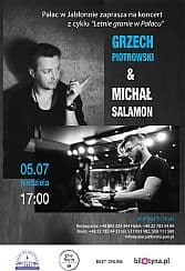 Bilety na koncert Grzech Piotrowski & Michał Salamon w ramach cyklu "Letnie granie w Pałacu" w Jabłonnie - 05-07-2020