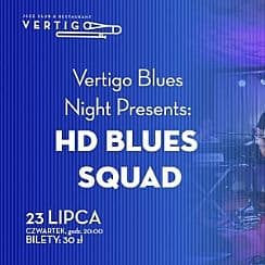 Bilety na koncert Vertigo Blues Night Presents: HD Blues Squad we Wrocławiu - 23-07-2020