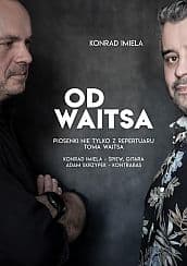 Bilety na koncert Konrad Imiela & Adam Skrzypek - Od Waitsa  - piosenki nie tylko Toma Waitsa we Wrocławiu - 09-08-2020