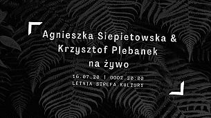 Bilety na koncert Agnieszka Siepietowska & Krzysztof Plebanek na żywo. w Słupsku - 16-07-2020