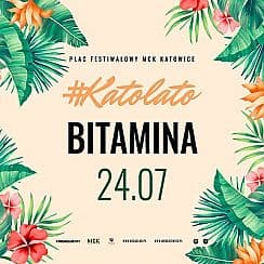 Bilety na koncert Katolato: Bitamina w Katowicach - 24-07-2020