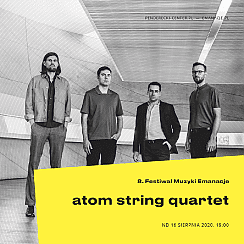 Bilety na Festiwal EMANACJE 2020 - Atom String Quartet