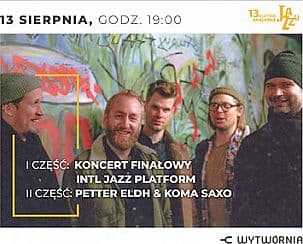 Bilety na koncert LAJ XIII - PETTER ELDH & KOMA SAXO / KONCERT FINALOWY INTL. JAZZ PLATFORM w Łodzi - 13-08-2020