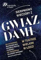 Bilety na koncert SIERPNIOWE WIECZORY Z GWIAZDAMI - NAJPIĘKNIEJSZE PRZEBOJE MUZYKI FILMOWEJ -  KONCERT PLENEROWY w Łodzi - 22-08-2020