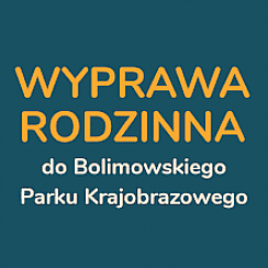 Bilety na koncert Wyprawa Rodzinna do Bolimowskiego Parku Krajobrazowego w Joachimów-Mogiły - 02-08-2020