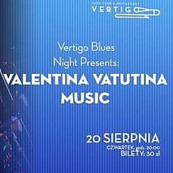 Bilety na koncert Vertigo Blues Presents: Valentina Vatutina Music we Wrocławiu - 20-08-2020