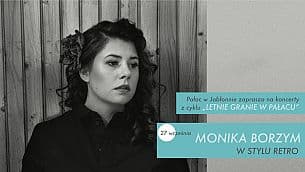 Bilety na koncert Monika Borzym - W stylu Retro w Jabłonnie - 27-09-2020