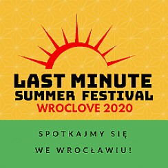 Bilety na KARNET 19-20.09.2020 - Last Minute Summer Festival - WrocLove 2020