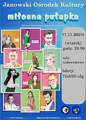 Bilety na spektakl Miłosna Pułapka - Nowy spektakl komediowy w wyjątkowej obsadzie aktorskiej - Janów Lubelski - 17-11-2020