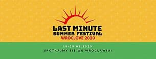 Bilety na Last Minute Summer Festival - Wroclove 2020 - KARNET 19-20.09