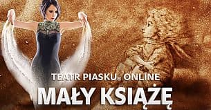 Bilety na koncert Teatr Piasku Online: Mały Książę - 03-10-2020