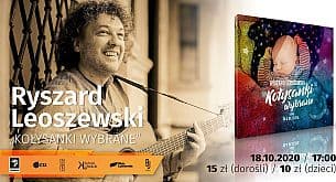 Bilety na koncert Ryszard Leoszewski  - Kołysanki wybrane w Szczecinie - 18-10-2020