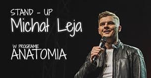 Bilety na koncert Michał Leja Stand-up - Michał Leja w programie "Anatomia" - 06-10-2020