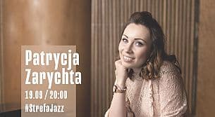 Bilety na koncert #StrefaJazz - Patrycja Zarychta / Przytul w Krakowie - 19-09-2020