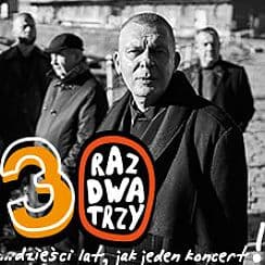 Bilety na koncert Raz Dwa Trzy - 30 lat jak jeden koncert we Włocławku - 18-02-2020