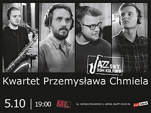 Bilety na koncert Przemysław Chmiel Kwartet - Koncert w ramach Jazzowy Dom Kultury w Łomży - 05-10-2020