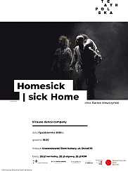 Bilety na spektakl  ,,Homesick" Teatr Polska - Krasnystaw - 01-10-2020