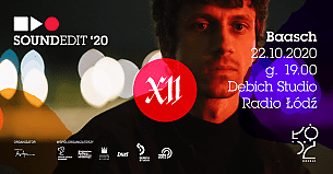 Bilety na koncert Soundedit ’20 – Baasch w Łodzi - 22-10-2020