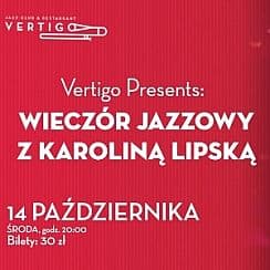 Bilety na koncert Vertigo Presents: Wieczór jazzowy z Karoliną Lipską we Wrocławiu - 14-10-2020