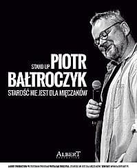 Bilety na koncert Piotr Bałtroczyk w programie „Starość nie jest dla mięczaków” w Tczewie - 18-06-2021