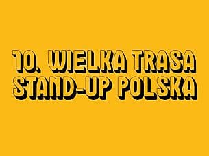 Bilety na koncert Wielka Trasa Stand-up Polska - 10. Wielka Trasa Stand-up Polska - 22-09-2020