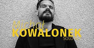 Bilety na koncert Michał Kowalonek Solo Act w Łasku - 21-10-2020