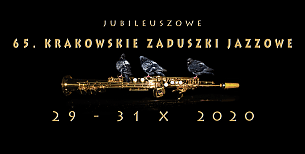 Bilety na koncert Jubileuszowe 65. Krakowskie Zaduszki Jazzowe – Koncert Główny w Krakowie - 31-10-2020