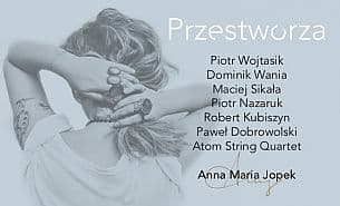 Bilety na koncert ANNA MARIA JOPEK - PRZESTWORZA - NOWY TERMIN w Łodzi - 11-09-2021
