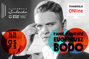 Bilety na koncert Transmisja on-line PANIE I PANOWIE! EUGENIUSZ BODO! w Online - 16-10-2020