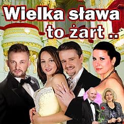 Bilety na koncert Wielka sława to żart w Kościerzynie - 04-12-2021